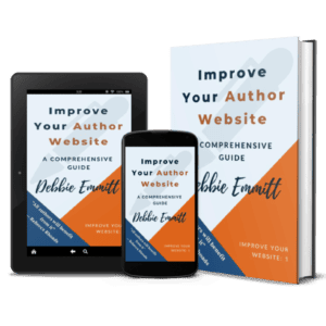 Improve Your Author Website, a comprehensive guide, by Debbie Emmitt, available in ebook, Kindle, hardback and paperback