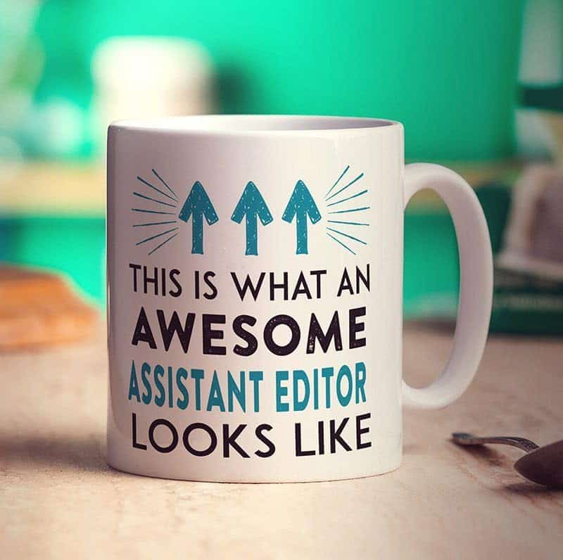 Mug with words "This is what an awesome editor looks like"