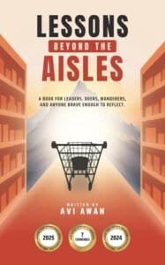 Lessons Beyond the Aisles by Avi Awan